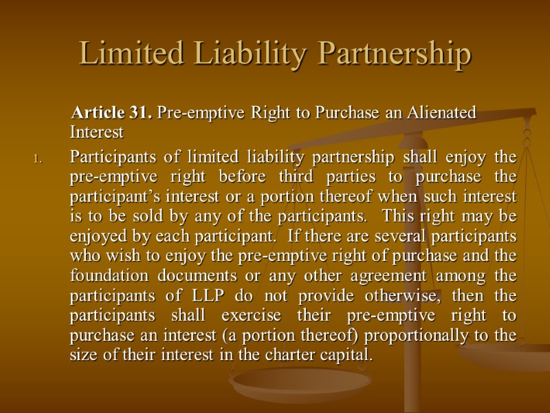 Limited Liability Partnership       Article 31. Pre-emptive Right to